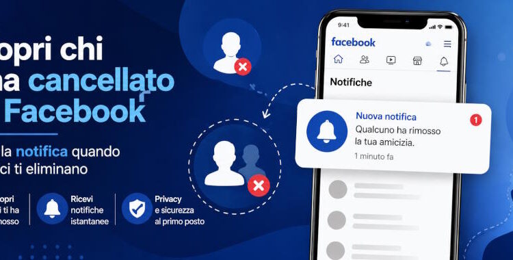 scopri chi ti ha cancellato da facebook