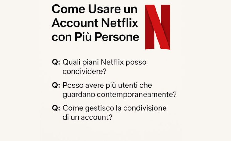 come usare netflix piu persone