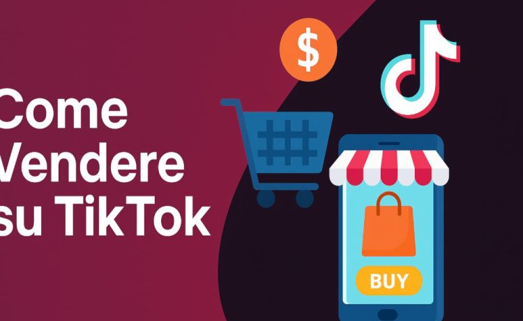 come vendere su tiktok