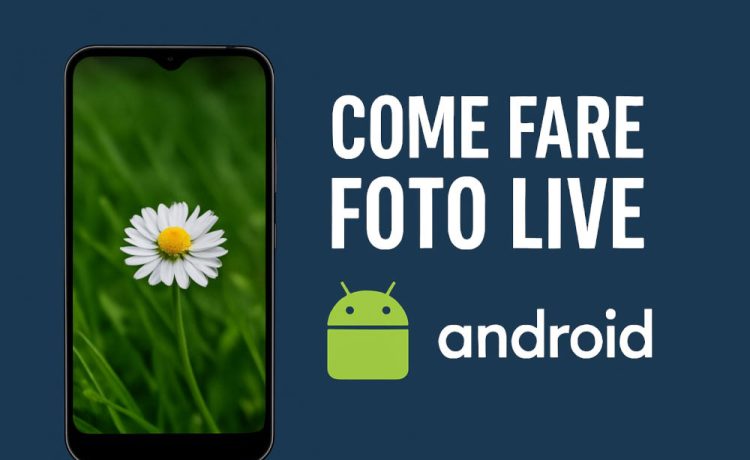 si possono fare foto live android