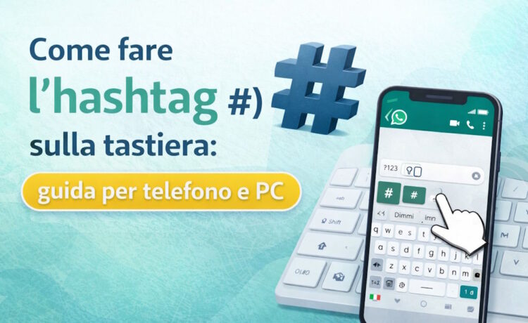 come fare hashtag tastiera